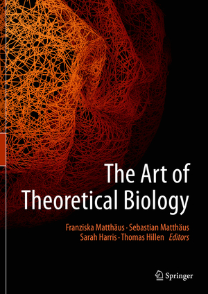 ISBN 9783030334734: The Art of Theoretical Biology