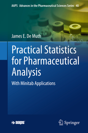 ISBN 9783030339883: Practical Statistics for Pharmaceutical Analysis - With Minitab Applications