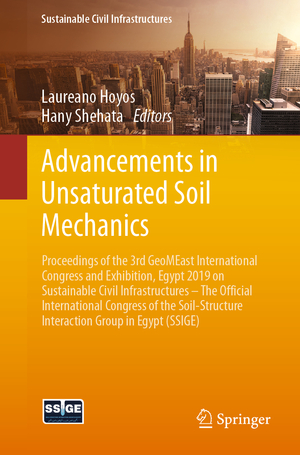 ISBN 9783030342050: Advancements in Unsaturated Soil Mechanics – Proceedings of the 3rd GeoMEast International Congress and Exhibition, Egypt 2019 on Sustainable Civil Infrastructures – The Official International Congress of the Soil-Structure Interaction Group in Egypt (SSI