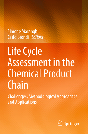 ISBN 9783030344269: Life Cycle Assessment in the Chemical Product Chain - Challenges, Methodological Approaches and Applications