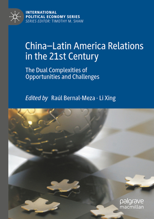 ISBN 9783030356163: China–Latin America Relations in the 21st Century – The Dual Complexities of Opportunities and Challenges