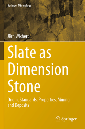 ISBN 9783030356699: Slate as Dimension Stone – Origin, Standards, Properties, Mining and Deposits