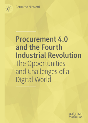 ISBN 9783030359782: Procurement 4.0 and the Fourth Industrial Revolution - The Opportunities and Challenges of a Digital World