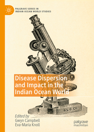 ISBN 9783030362638: Disease Dispersion and Impact in the Indian Ocean World