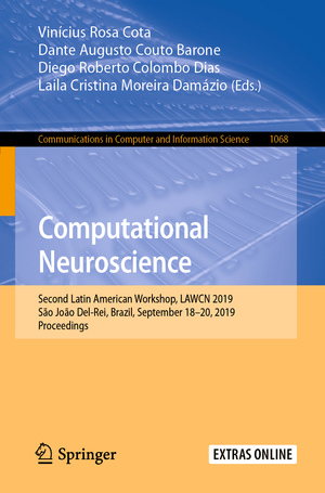 ISBN 9783030366353: Computational Neuroscience - Second Latin American Workshop, LAWCN 2019, São João Del-Rei, Brazil, September 18–20, 2019, Proceedings