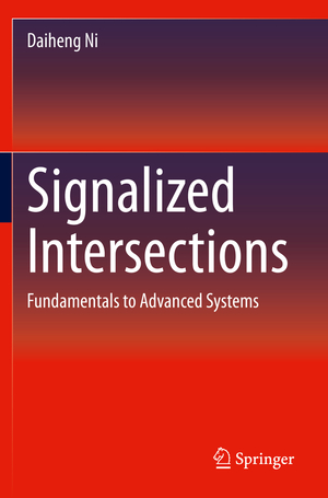 ISBN 9783030385514: Signalized Intersections - Fundamentals to Advanced Systems