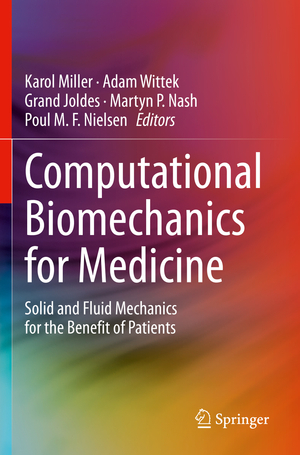 ISBN 9783030424305: Computational Biomechanics for Medicine – Solid and Fluid Mechanics for the Benefit of Patients