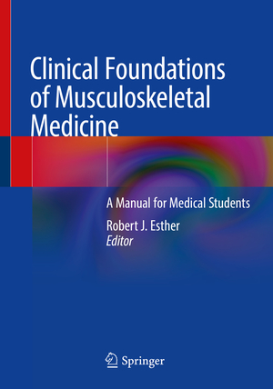 ISBN 9783030428938: Clinical Foundations of Musculoskeletal Medicine - A Manual for Medical Students