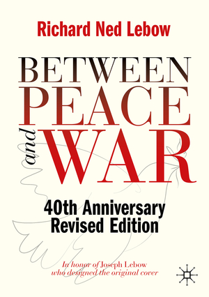 ISBN 9783030434427: Between Peace and War – 40th Anniversary Revised Edition