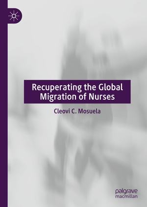 ISBN 9783030445799: Recuperating The Global Migration of Nurses