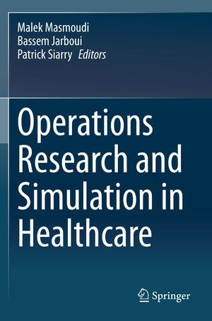 ISBN 9783030452254: Operations Research and Simulation in Healthcare