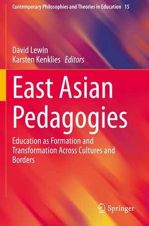 ISBN 9783030456757: East Asian Pedagogies - Education as Formation and Transformation Across Cultures and Borders