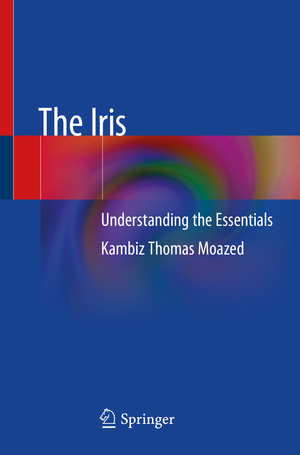 gebrauchtes Buch – Moazed, Kambiz Thomas – The Iris – Understanding the Essentials
