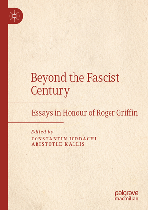 ISBN 9783030468330: Beyond the Fascist Century - Essays in Honour of Roger Griffin