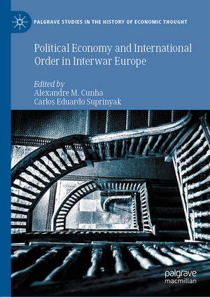 ISBN 9783030471019: Political Economy and International Order in Interwar Europe