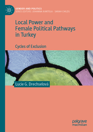 neues Buch – Drechselová, Lucie G. – Local Power and Female Political Pathways in Turkey