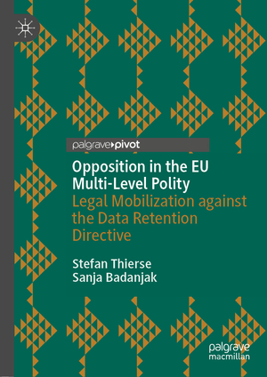 ISBN 9783030471613: Opposition in the EU Multi-Level Polity – Legal Mobilization against the Data Retention Directive