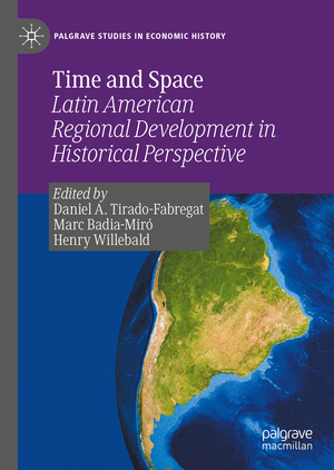 ISBN 9783030475529: Time and Space – Latin American Regional Development in Historical Perspective