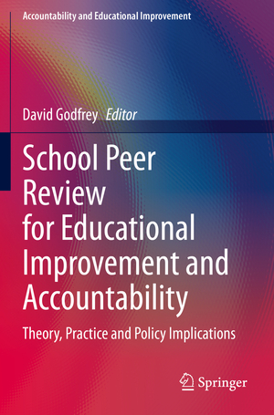 ISBN 9783030481322: School Peer Review for Educational Improvement and Accountability - Theory, Practice and Policy Implications