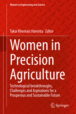 ISBN 9783030492434: Women in Precision Agriculture - Technological breakthroughs, Challenges and Aspirations for a Prosperous and Sustainable Future