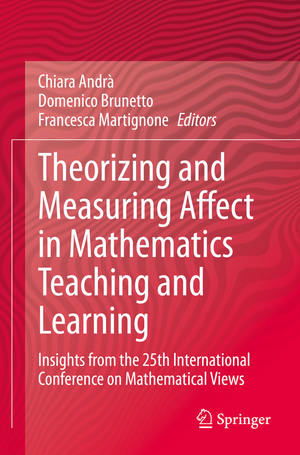 ISBN 9783030505288: Theorizing and Measuring Affect in Mathematics Teaching and Learning - Insights from the 25th International Conference on Mathematical Views