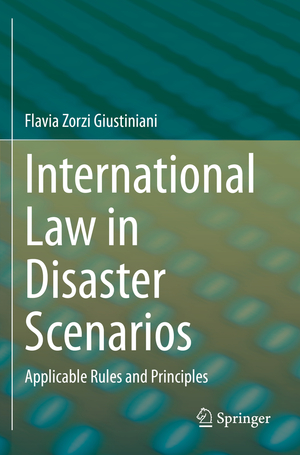 ISBN 9783030505998: International Law in Disaster Scenarios - Applicable Rules and Principles