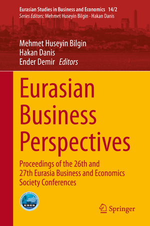 ISBN 9783030522933: Eurasian Business Perspectives – Proceedings of the 26th and 27th Eurasia Business and Economics Society Conferences