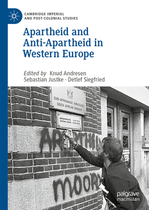 ISBN 9783030532833: Apartheid and Anti-Apartheid in Western Europe