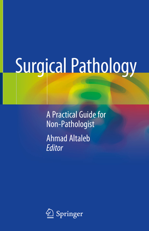 ISBN 9783030536893: Surgical Pathology - A Practical Guide for Non-Pathologist