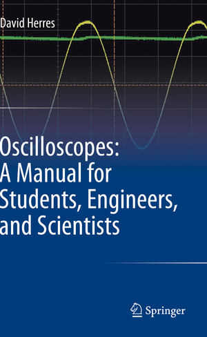 ISBN 9783030538873: Oscilloscopes: A Manual for Students, Engineers, and Scientists