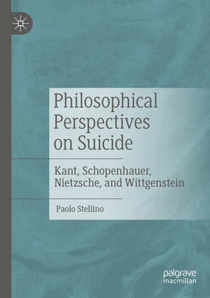 ISBN 9783030539399: Philosophical Perspectives on Suicide - Kant, Schopenhauer, Nietzsche, and Wittgenstein