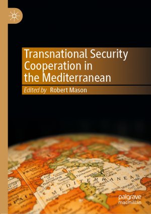 ISBN 9783030544430: Transnational Security Cooperation in the Mediterranean