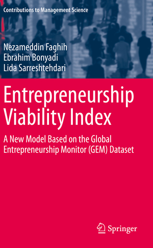 ISBN 9783030546465: Entrepreneurship Viability Index – A New Model Based on the Global Entrepreneurship Monitor (GEM) Dataset