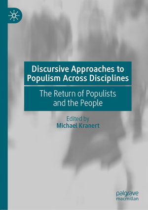 ISBN 9783030550370: Discursive Approaches to Populism Across Disciplines – The Return of Populists and the People