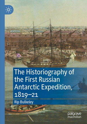 ISBN 9783030595487: The Historiography of the First Russian Antarctic Expedition, 1819–21