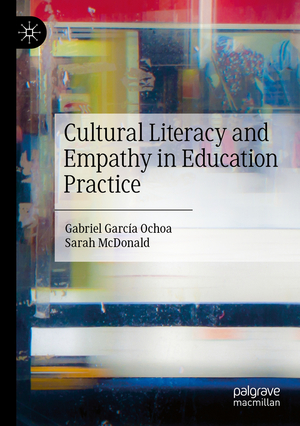 ISBN 9783030599065: Cultural Literacy and Empathy in Education Practice