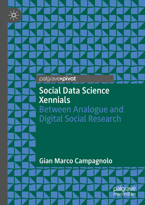 ISBN 9783030603571: Social Data Science Xennials – Between Analogue and Digital Social Research