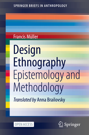 ISBN 9783030603953: Design Ethnography – Epistemology and Methodology