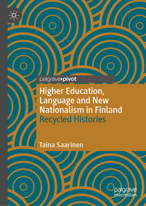 ISBN 9783030609016: Higher Education, Language and New Nationalism in Finland - Recycled Histories