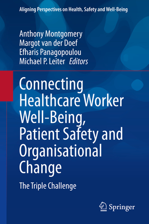 ISBN 9783030609979: Connecting Healthcare Worker Well-Being, Patient Safety and Organisational Change