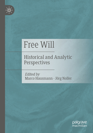 ISBN 9783030611385: Free Will – Historical and Analytic Perspectives