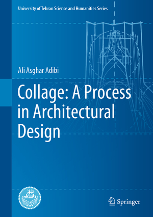 neues Buch – Adibi, Ali Asghar – Collage: A Process in Architectural Design