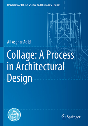 ISBN 9783030637972: Collage: A Process in Architectural Design