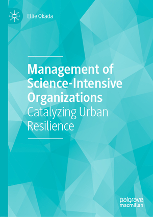 ISBN 9783030640415: Management of Science-Intensive Organizations – Catalyzing Urban Resilience