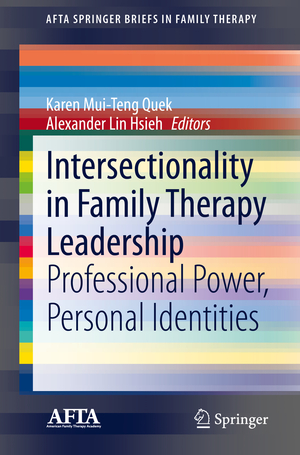 ISBN 9783030679767: Intersectionality in Family Therapy Leadership – Professional Power, Personal Identities