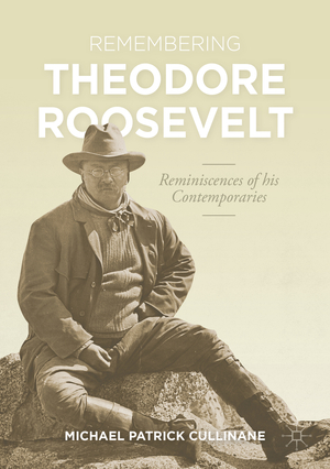 ISBN 9783030692957: Remembering Theodore Roosevelt