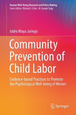 ISBN 9783030708092: Community Prevention of Child Labor - Evidence-based Practices to Promote the Psychological Well-being of Minors