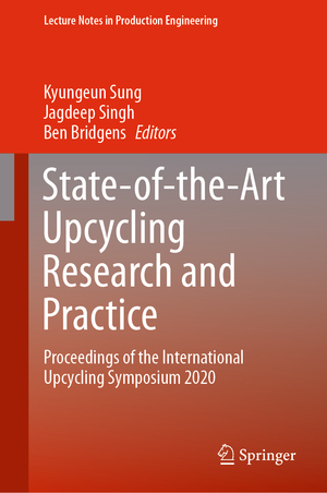 ISBN 9783030726393: State-of-the-Art Upcycling Research and Practice – Proceedings of the International Upcycling Symposium 2020