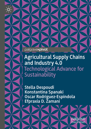 ISBN 9783030727697: Agricultural Supply Chains and Industry 4.0 - Technological Advance for Sustainability