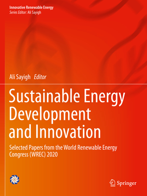 ISBN 9783030762230: Sustainable Energy Development and Innovation – Selected Papers from the World Renewable Energy Congress (WREC) 2020